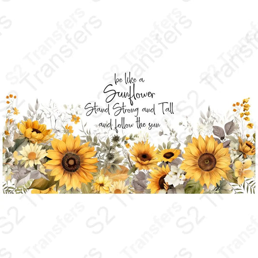 16 Oz Be Like A Sunflower Cup Wrap