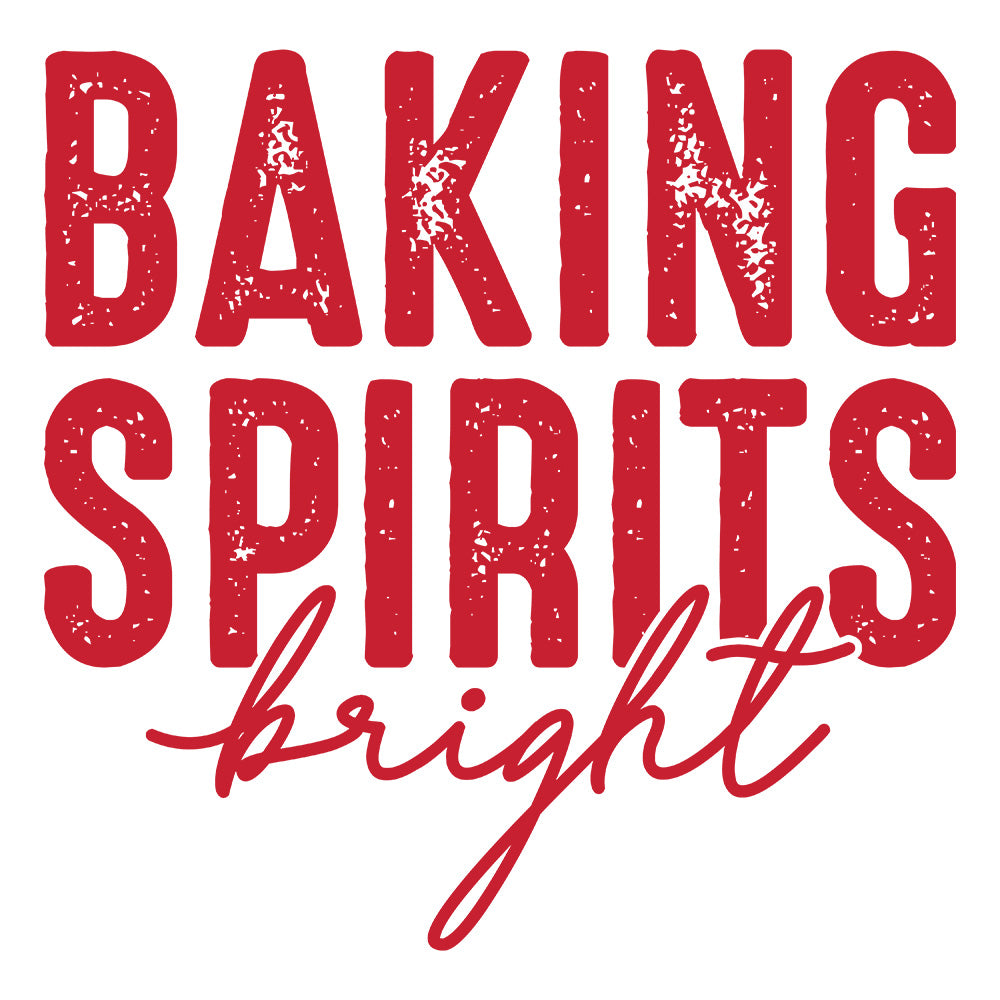 Baking Spirits Bright DTF transfer design featuring bold red distressed BAKING SPIRITS typography with bright script underneath