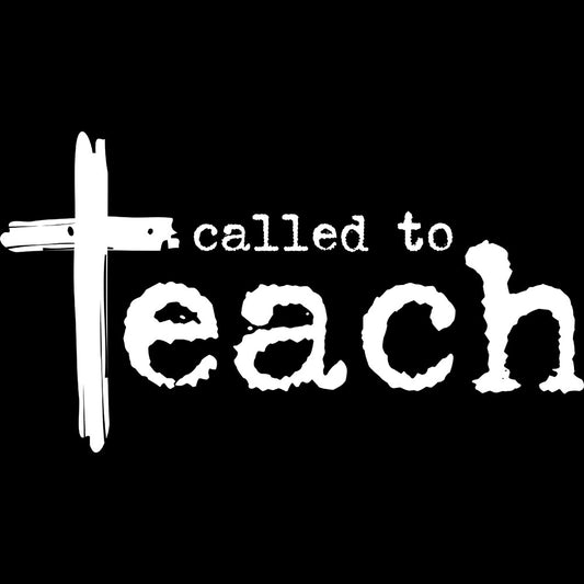 Called To Teach – DTF Transfer