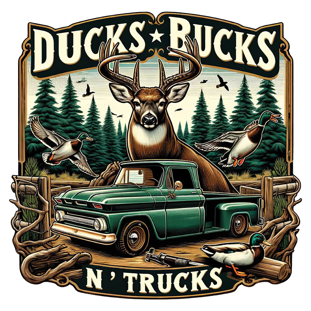Ducks Bucks N Trucks DTF transfer design featuring a vintage green pickup truck with a buck deer in the bed surrounded by pine trees and flying ducks with Ducks Bucks N Trucks banner lettering