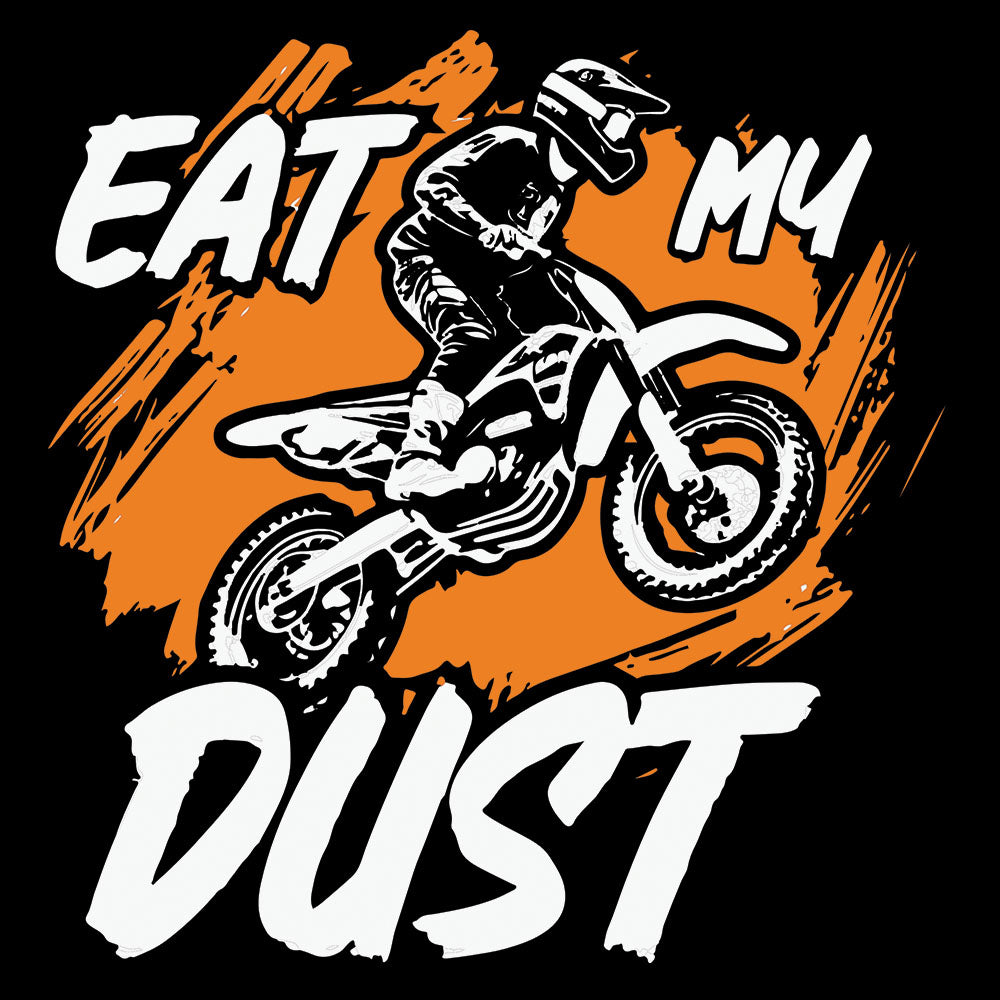 Eat My Dust – DTF Transfer