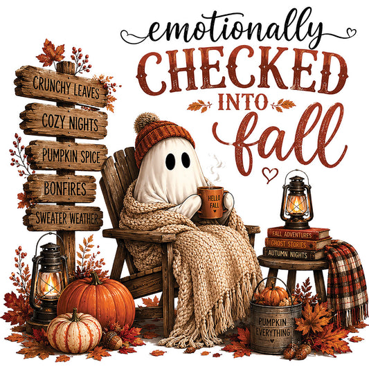 Emotionally Checked Into Fall – DTF Transfer