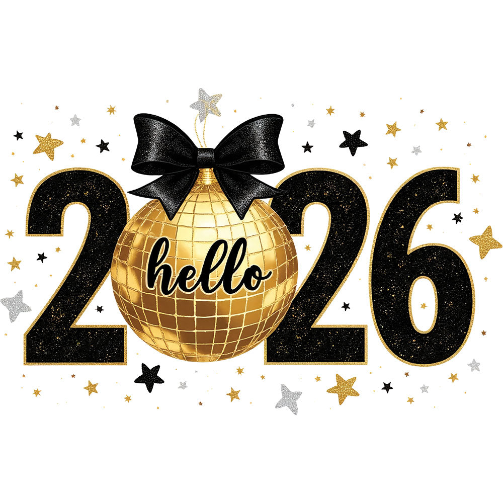 Faux Glitter Hello 2026 DTF transfer design featuring gold glitter 2026 typography in a horizontal layout with a disco ball and black bow