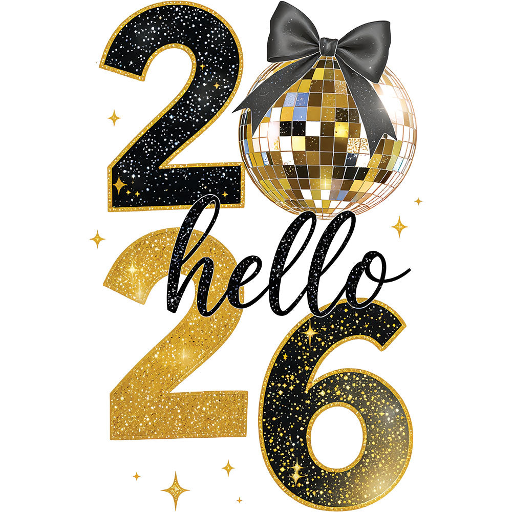 Faux Glitter Hello 2026 Vertical DTF transfer design featuring stacked vertical 2026 typography with a gold glitter disco ball and black bow