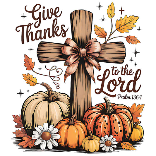 Give Thanks To The Lord Fall - DTF Transfer