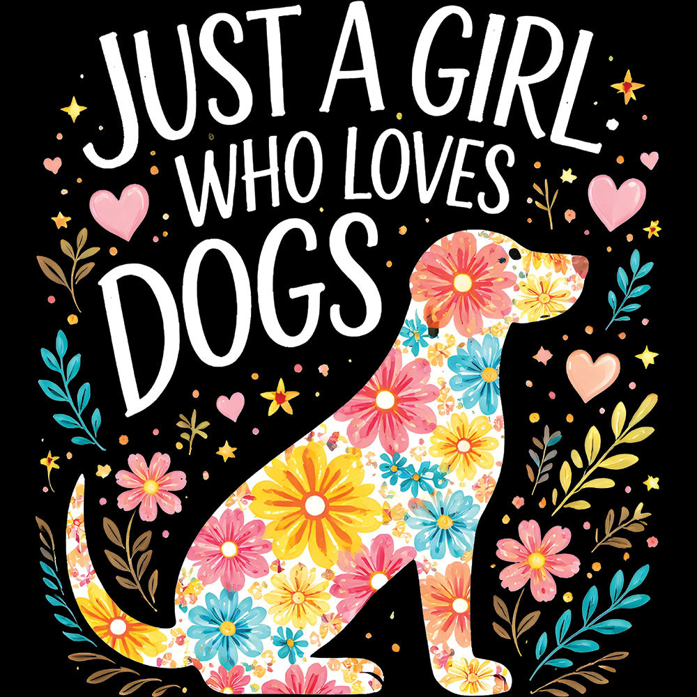 Just A Girl Who Loves Dog Floral – DTF Transfer