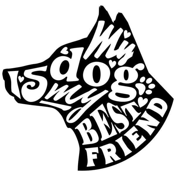 My Dog Is My Best Friend – DTF Transfer