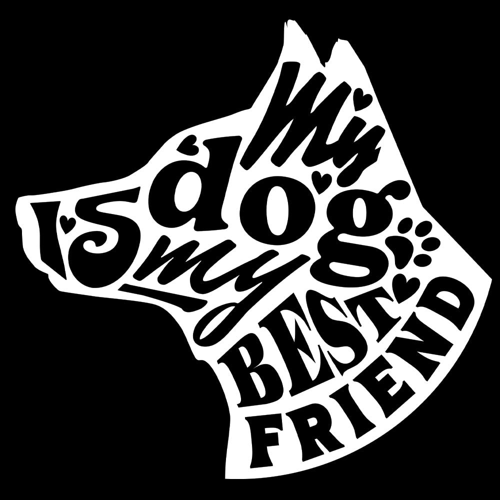 My Dog Is My Best Friend White – DTF Transfer