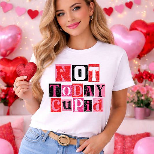 Not Today Cupid – DTF Transfer