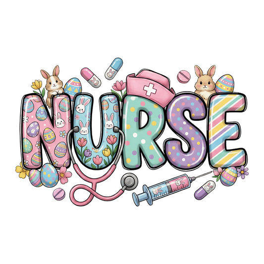 Nurse Easter Design DTF transfer design featuring NURSE typography in pastel Easter patterns with bunnies, eggs, stethoscope, nurse cap and syringe accents