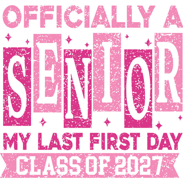 Officially A Senior 2027 – DTF Transfer