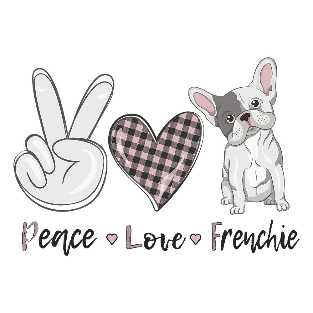 Peace Love Frenchie DTF transfer design featuring a peace sign hand, a pink and black buffalo plaid heart and a black and white French Bulldog with the words Peace Love Frenchie