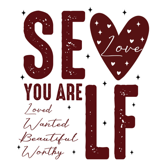 Self Love You Are – DTF Transfer