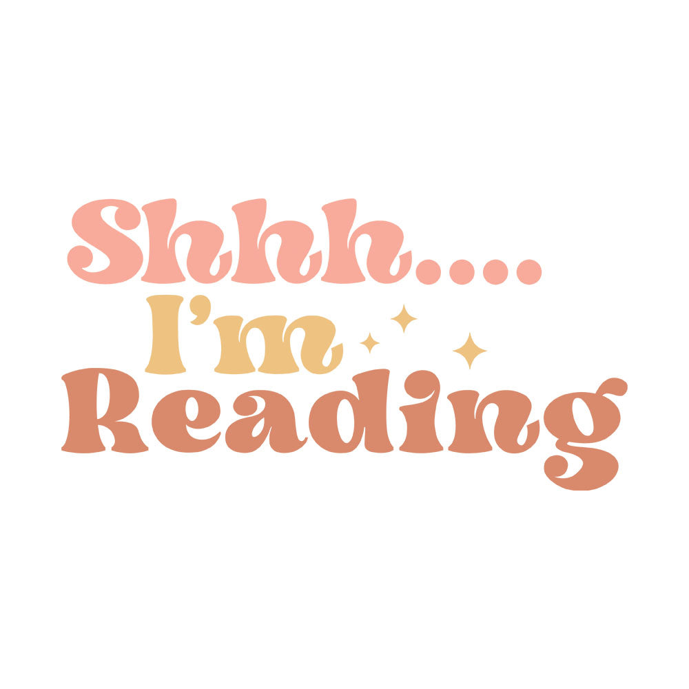 Shhh I'm Reading DTF transfer design featuring retro stacked Shhh I'm Reading typography in warm peach and brown tones with sparkle accents