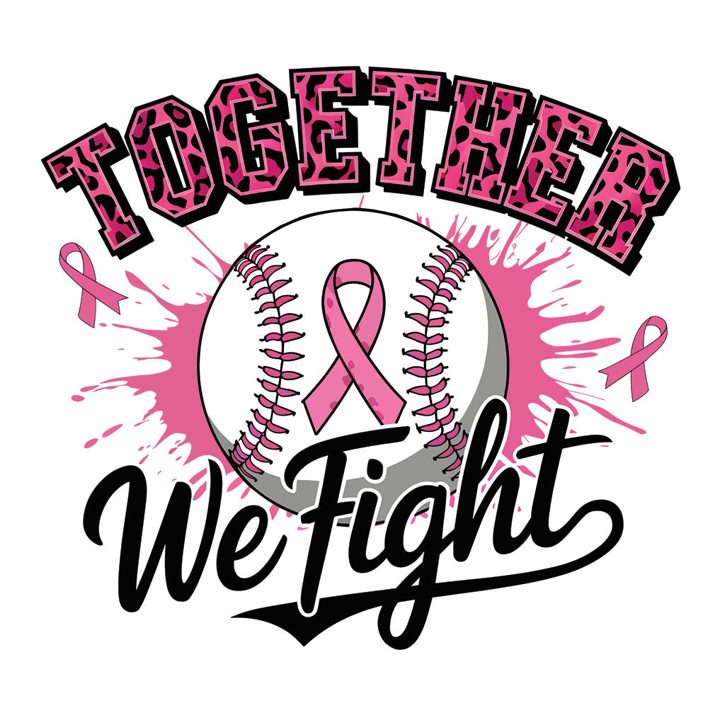 Together We Fight Baseball DTF transfer design featuring pink leopard print TOGETHER letters with a white baseball wrapped in pink awareness ribbon and We Fight script with breast cancer awareness ribbons