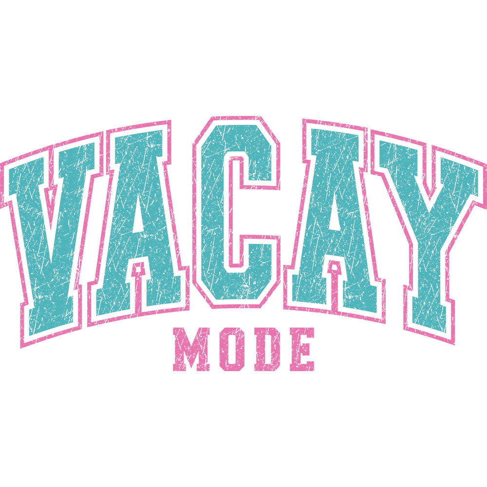 Vacay Mode Varsity Retro DTF transfer design featuring a teal collegiate VACAY with pink outline and shadow over a smaller MODE subtitle in retro varsity lettering