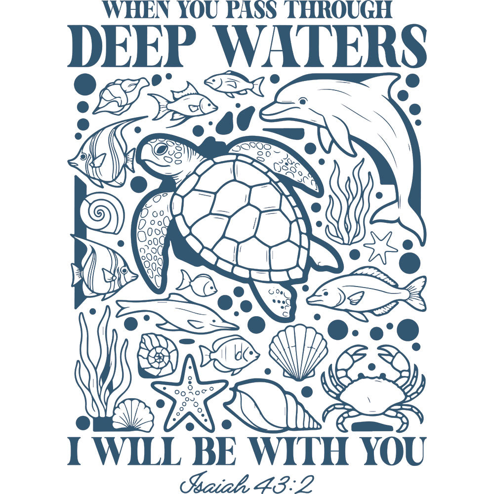 When You Pass Through Deep Waters – DTF Transfer
