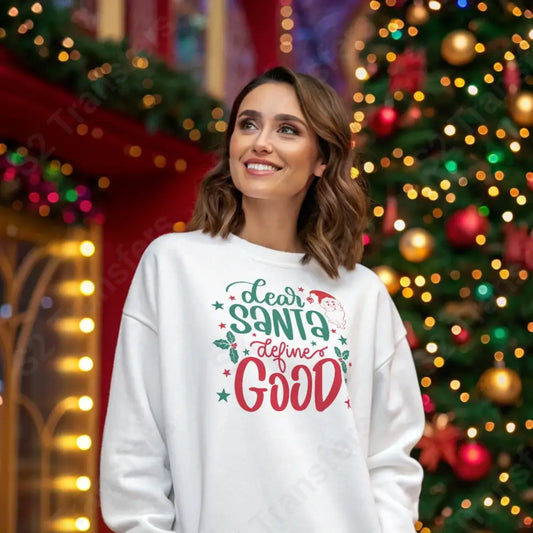 Dear Santa Define Good - DTF Transfer DTF Transfer