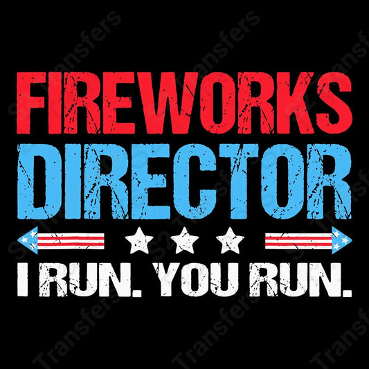 Fireworks Director I Run You Run