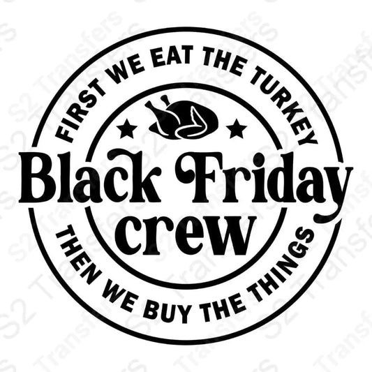 First We Eat Turkey Black Friday - DTF Transfer DTF Transfer