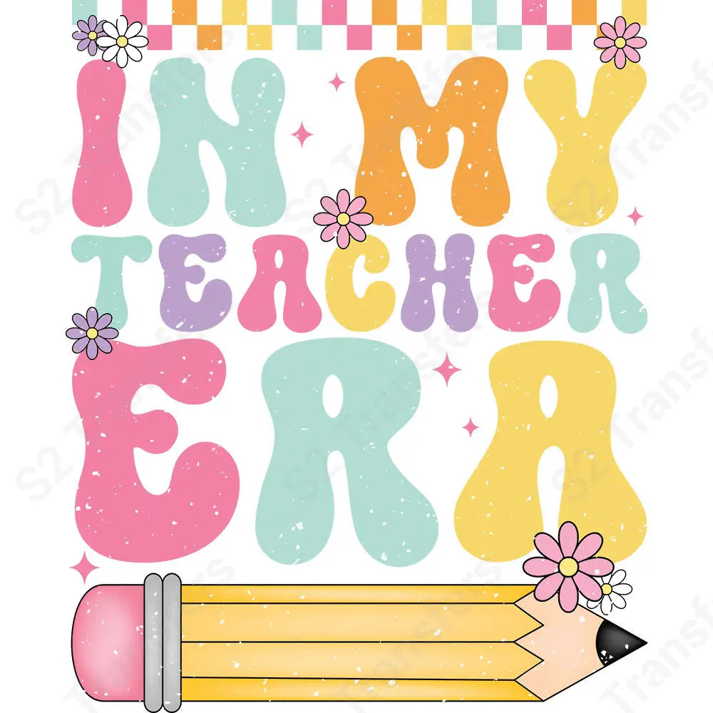 In My Teacher Era Vibrant Retro - DTF Transfer DTF Transfer