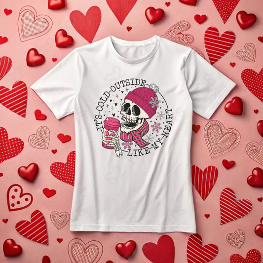 It’s Cold Outside Like My Heart - DTF Transfer DTF Transfer