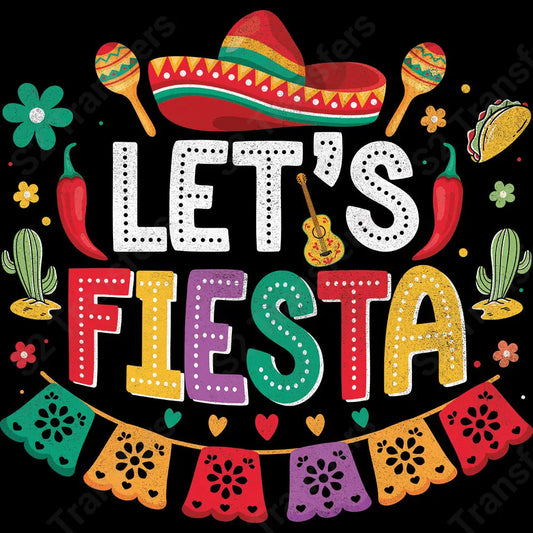 Let’s Fiesta - DTF Transfer DTF Transfer