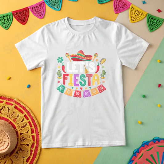 Let’s Fiesta - DTF Transfer DTF Transfer