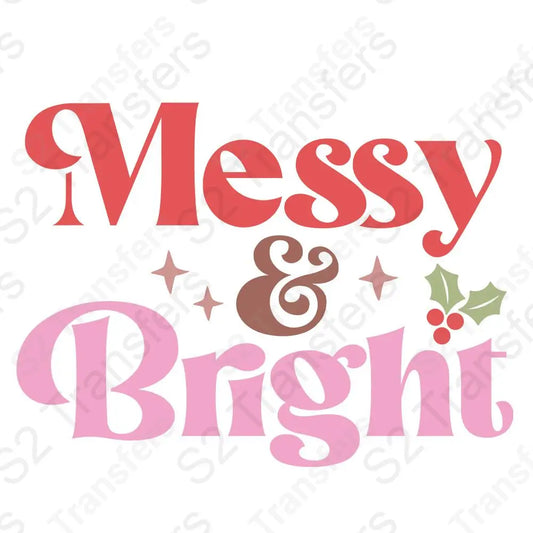 Messy & Bright