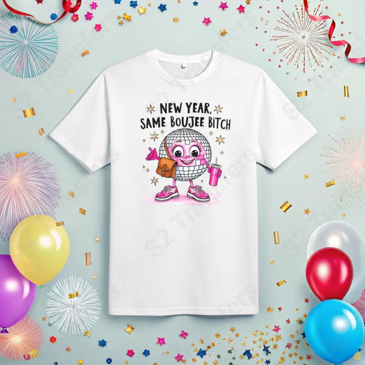 New Year Same Boujee - DTF Transfer DTF Transfer