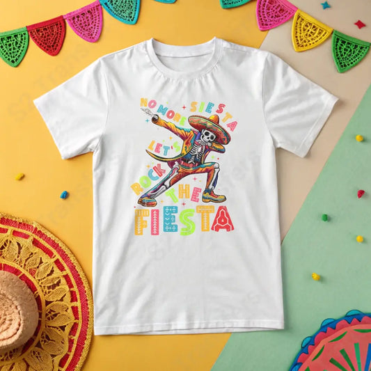 No More Siesta Let’s Rock The Fiesta - DTF Transfer DTF Transfer