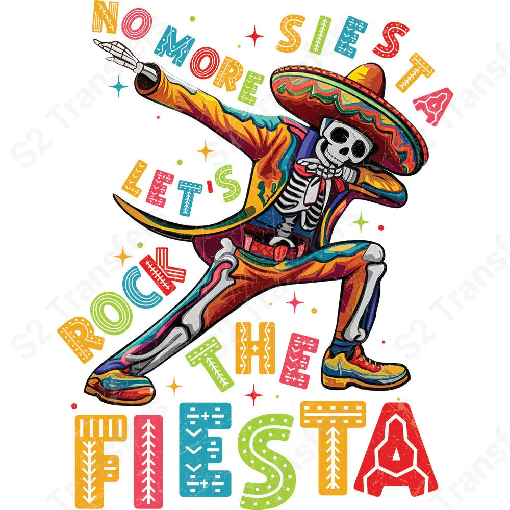 No More Siesta Let’s Rock The Fiesta - DTF Transfer DTF Transfer
