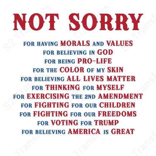 Not Sorry American Values - DTF Transfer DTF Transfer