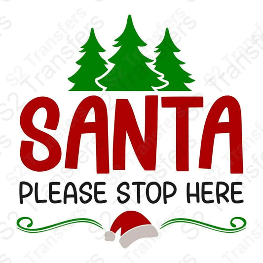 Santa Please Stop Here