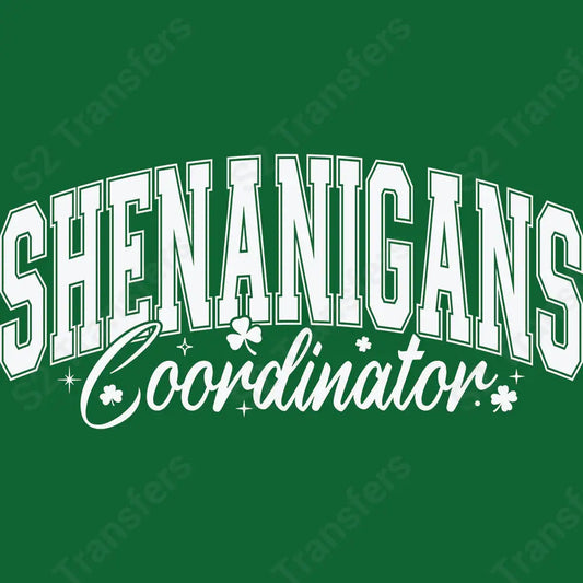 Shenanigans Coordinator White - DTF Transfer DTF Transfer