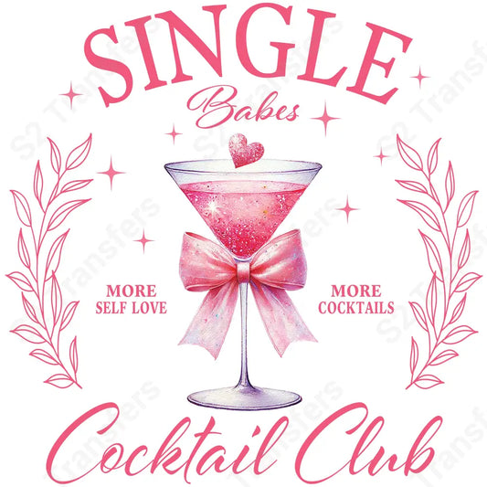 Single Babes Cocktail Club - DTF Transfer DTF Transfer