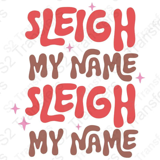 Sleigh My Name X2