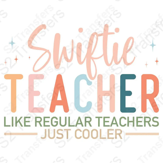 Swiftie Teacher Like Regular Teachers Just Cooler