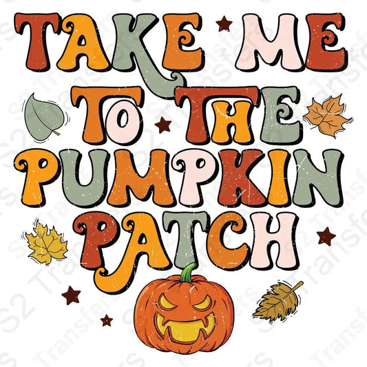 Take Me To The Pumpkin Patch Distressed