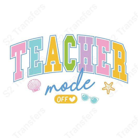 Teacher Mode Off - DTF Transfer DTF Transfer