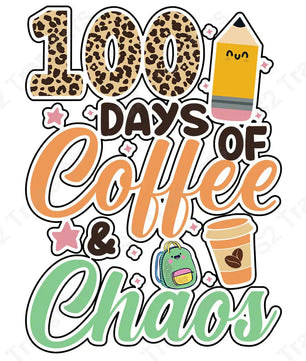 100 Days of Coffee & Chaos - DTF Transfer DTF Transfer