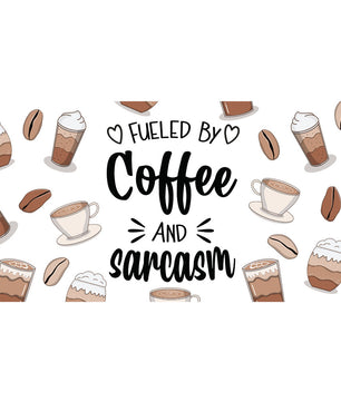 16 Oz Fueled By Coffee And Sarcasm Cup Wrap - UV DTF Transfer