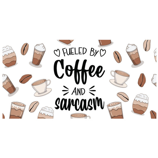 16 Oz Fueled By Coffee And Sarcasm Cup Wrap - UV DTF Transfer
