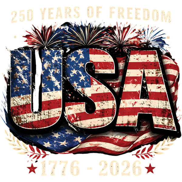 250 Y.O.F USA Vibrant DTF transfer design featuring bold three-dimensional USA letters in red white and blue stars and stripes with fireworks and 250 Years of Freedom