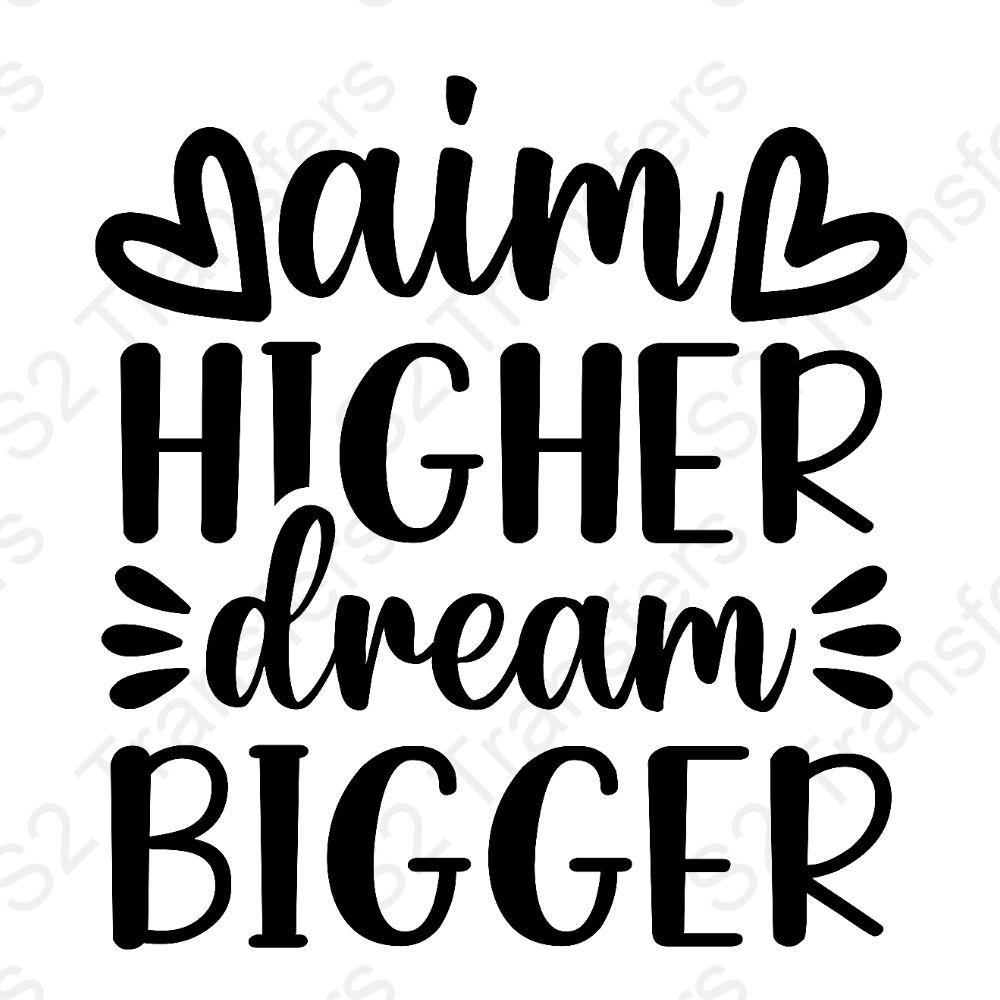 Aim Higher Dream Bigger