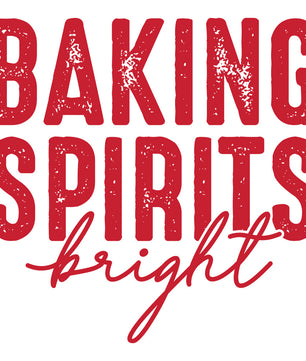 Baking Spirits Bright – DTF Transfer