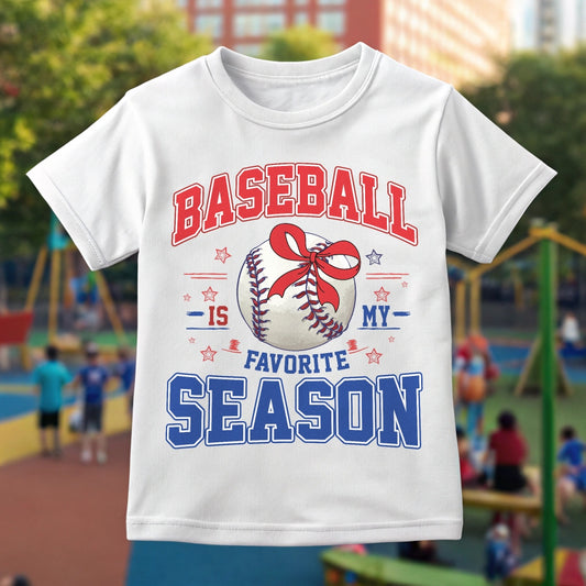 Baseball Is My Favorite Season - DTF Transfer