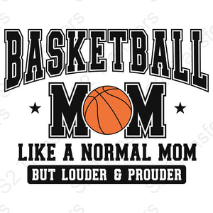 Basketball Mom Louder & Prouder