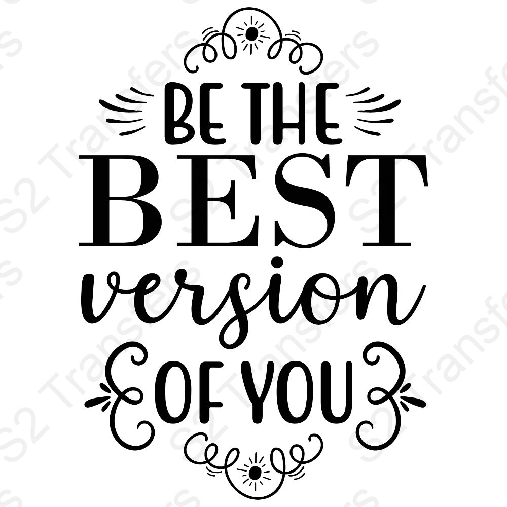 Be The Best Version Of You