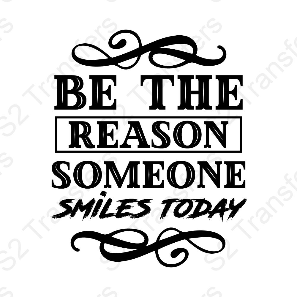 Be The Reason Someone Smiles Today